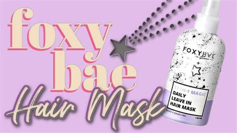 Foxybae hair 12 in 1 witchcraft daily leave in hair mask